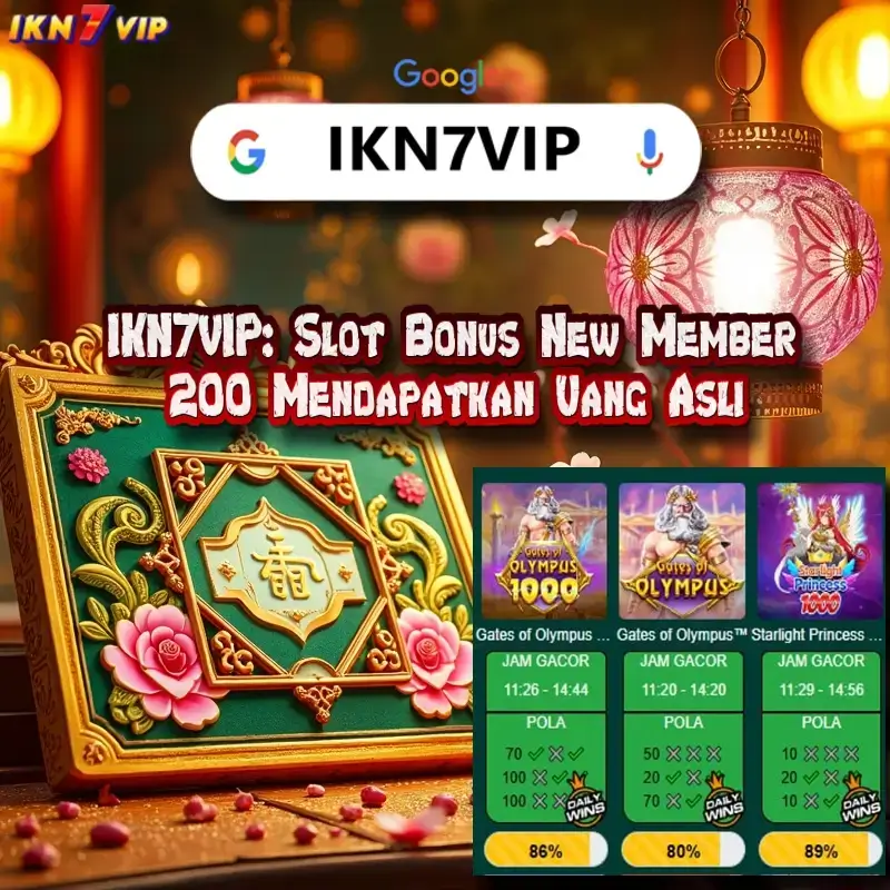 IKN7VIP: Slot Bonus New Member 200 Mendapatkan Uang Asli